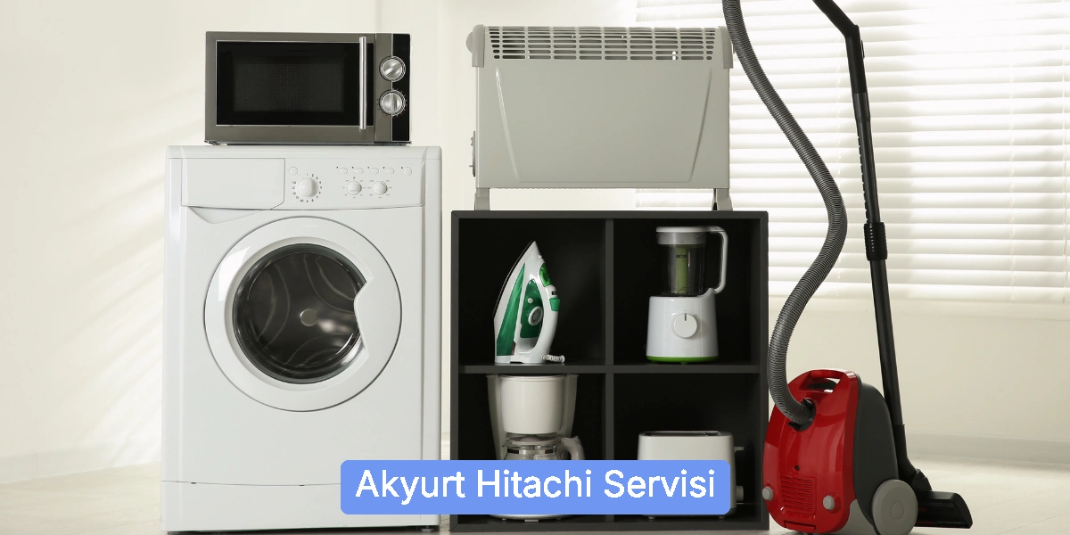 Akyurt Hitachi Servisi