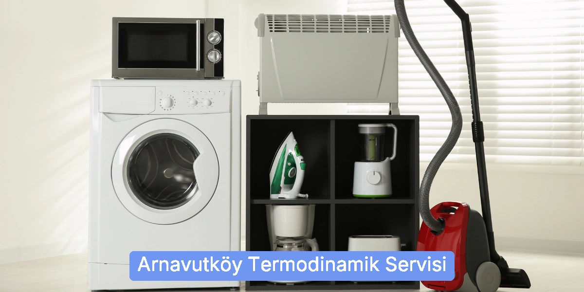 Arnavutköy Termodinamik Servisi