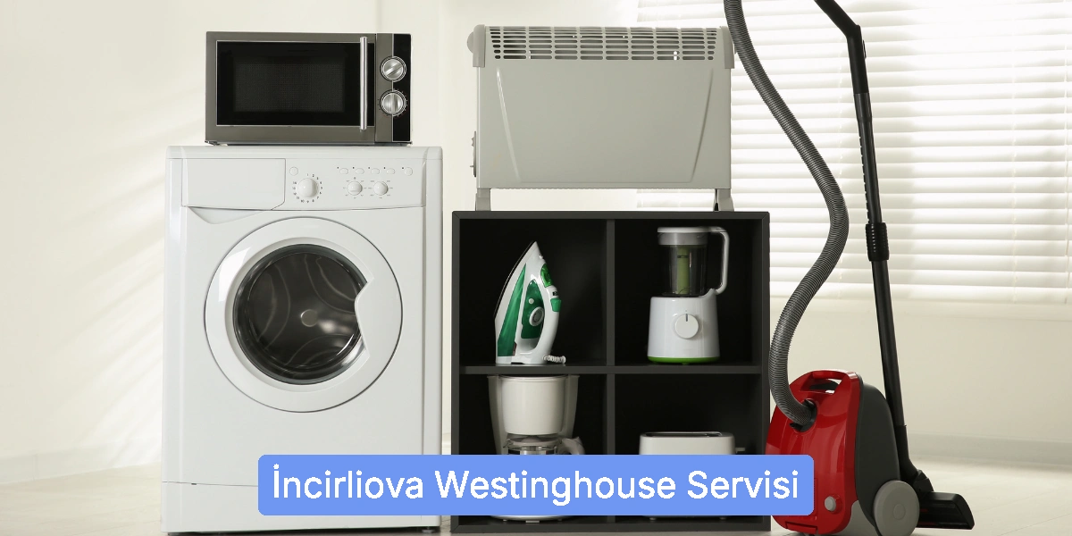 İncirliova Westinghouse Servisi