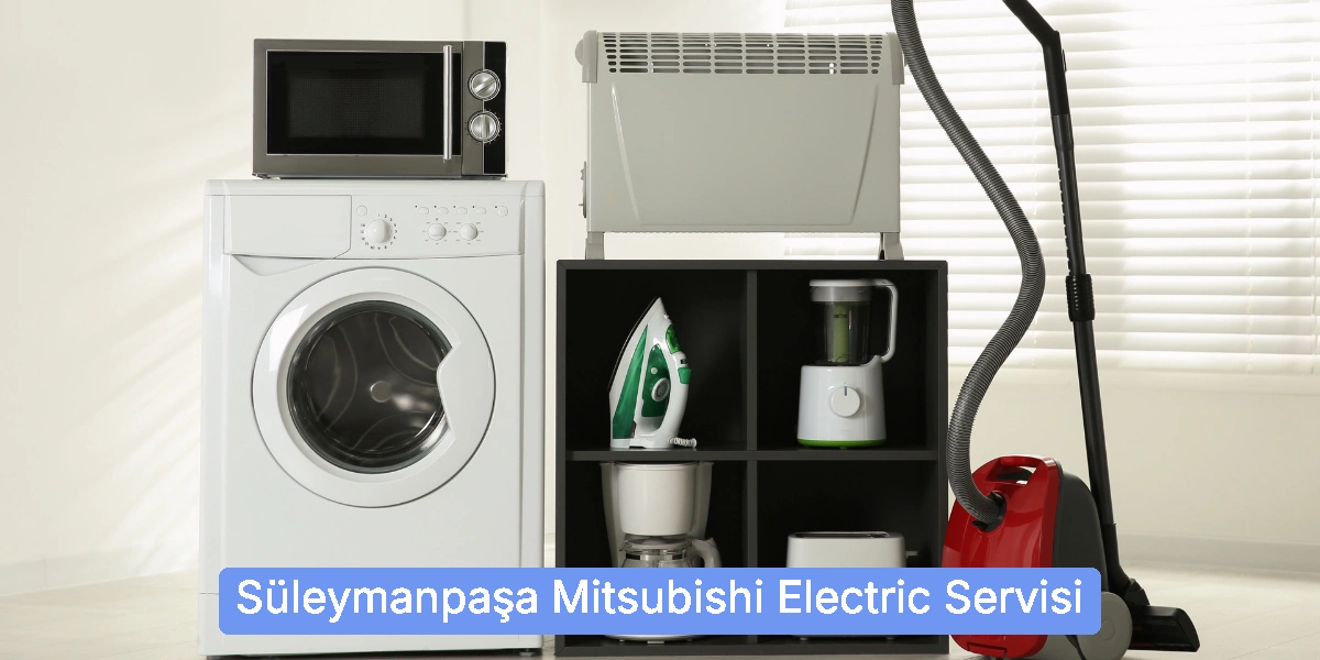 Süleymanpaşa Mitsubishi Electric Servisi
