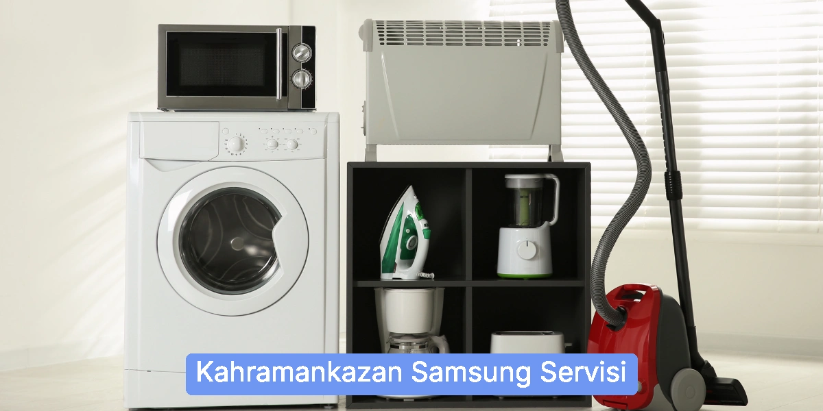 Kahramankazan Samsung Servisi