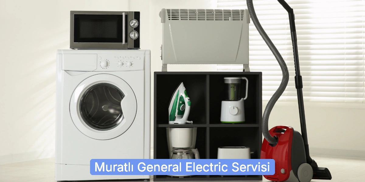 Muratlı General Electric Servisi