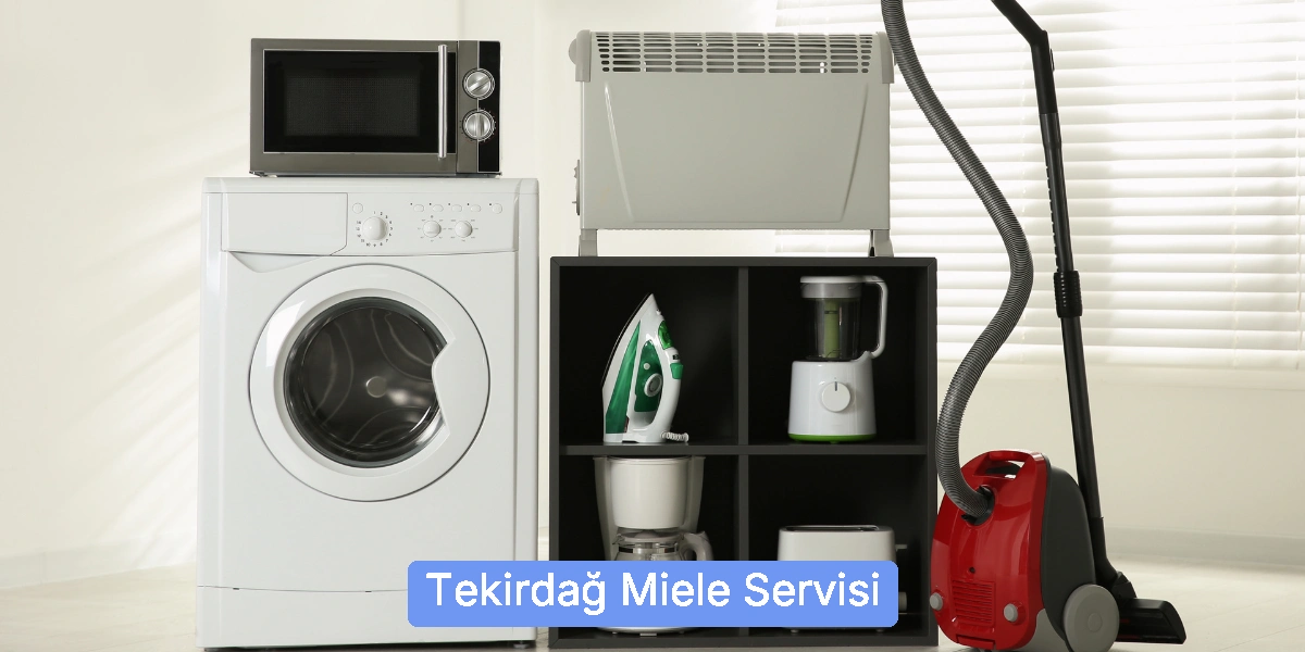 Tekirdağ Miele Servisi