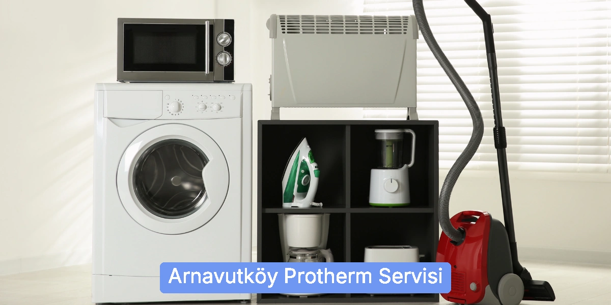 Arnavutköy Protherm Servisi