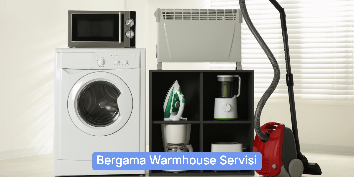 Bergama Warmhouse Servisi