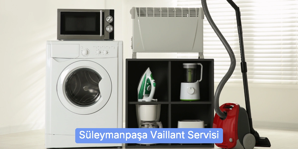 Süleymanpaşa Vaillant Servisi