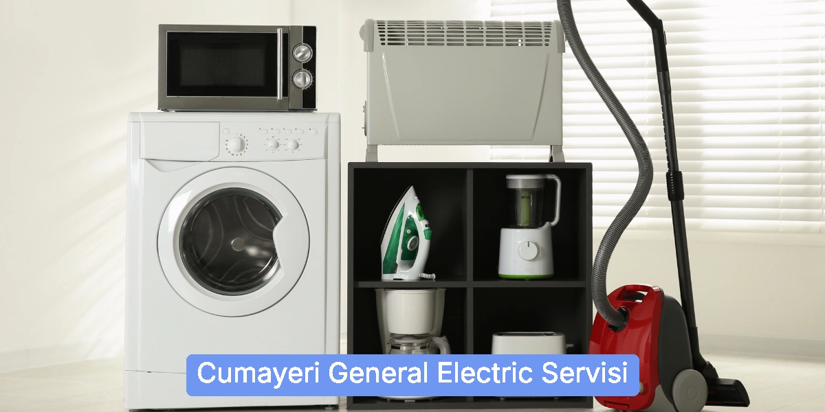 Cumayeri General Electric Servisi