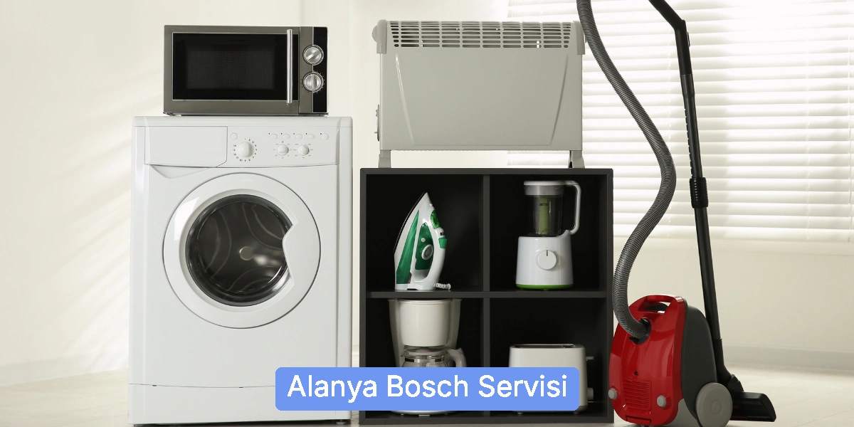 Alanya Bosch Servisi