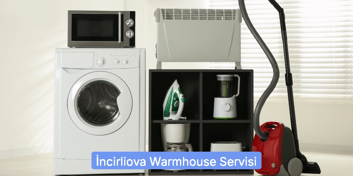 İncirliova Warmhouse Servisi