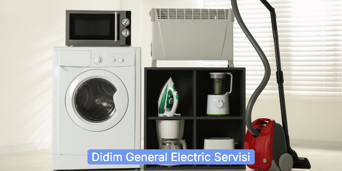Didim General Electric Servisi