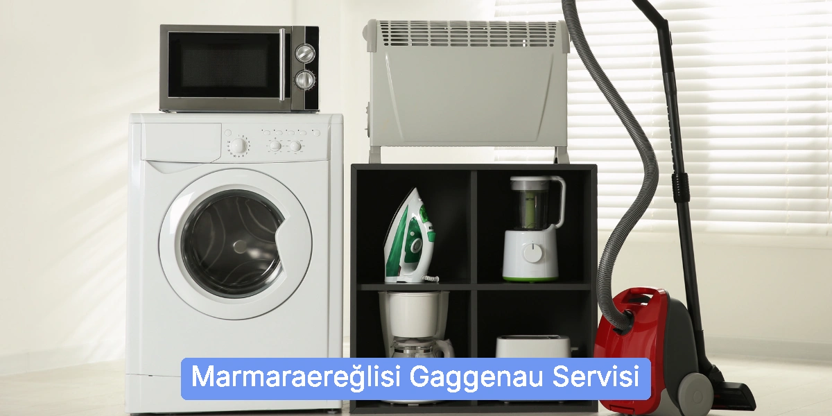 Marmaraereğlisi Gaggenau Servisi