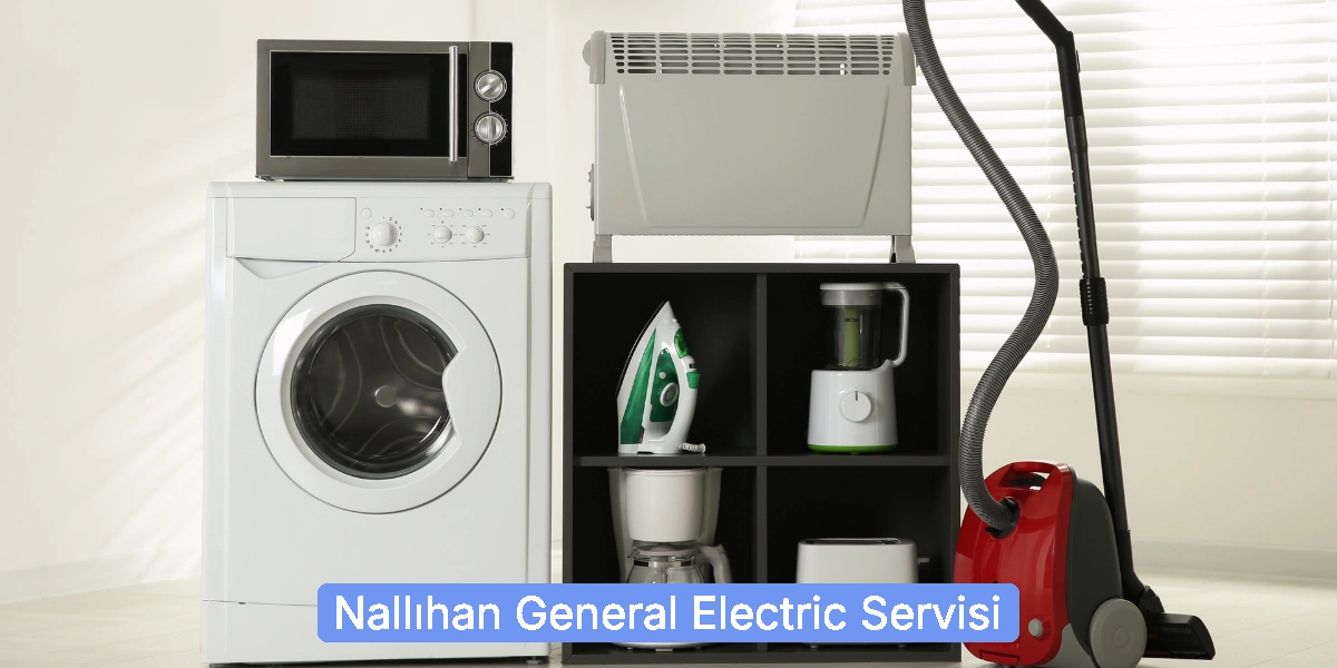 Nallıhan General Electric Servisi