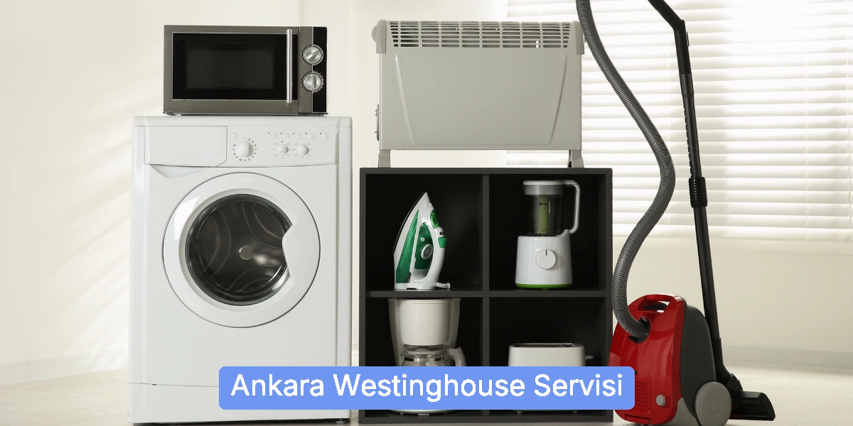 Ankara Westinghouse Servisi